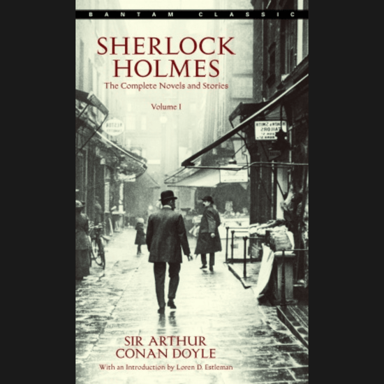 Sherlock Holmes: The Complete Novels and Stories Volume 1